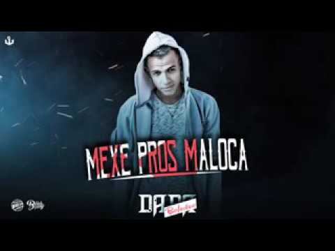 Dada Boladão - Mexe pros maloca