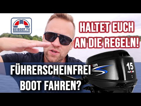 Führerscheinfrei bis 15PS Boot fahren? | Bitte haltet euch an die Regeln!