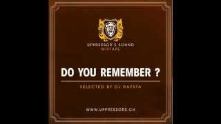 Do you Remember (Roots Reggae Mix by DJ Rafsta, Uppressor's Sound)