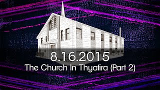 8.16.2015 - The Church In Thyatira (Part 2)