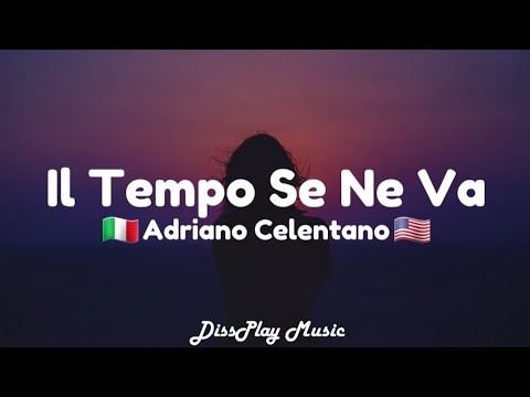 Adriano Celentano - Il Tempo Se Ne Va Italian / English (lyrics)