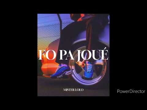MISTER LOLO - FO PA JOUÉ