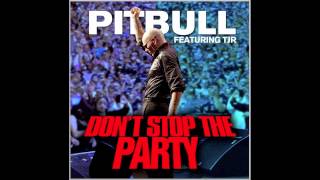 Pitbull ft. TJR - Don&#39;t Stop The Party (Official Audio)