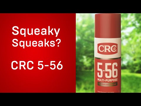 SQUEAKY SQUEAKS?  CRC 5-56