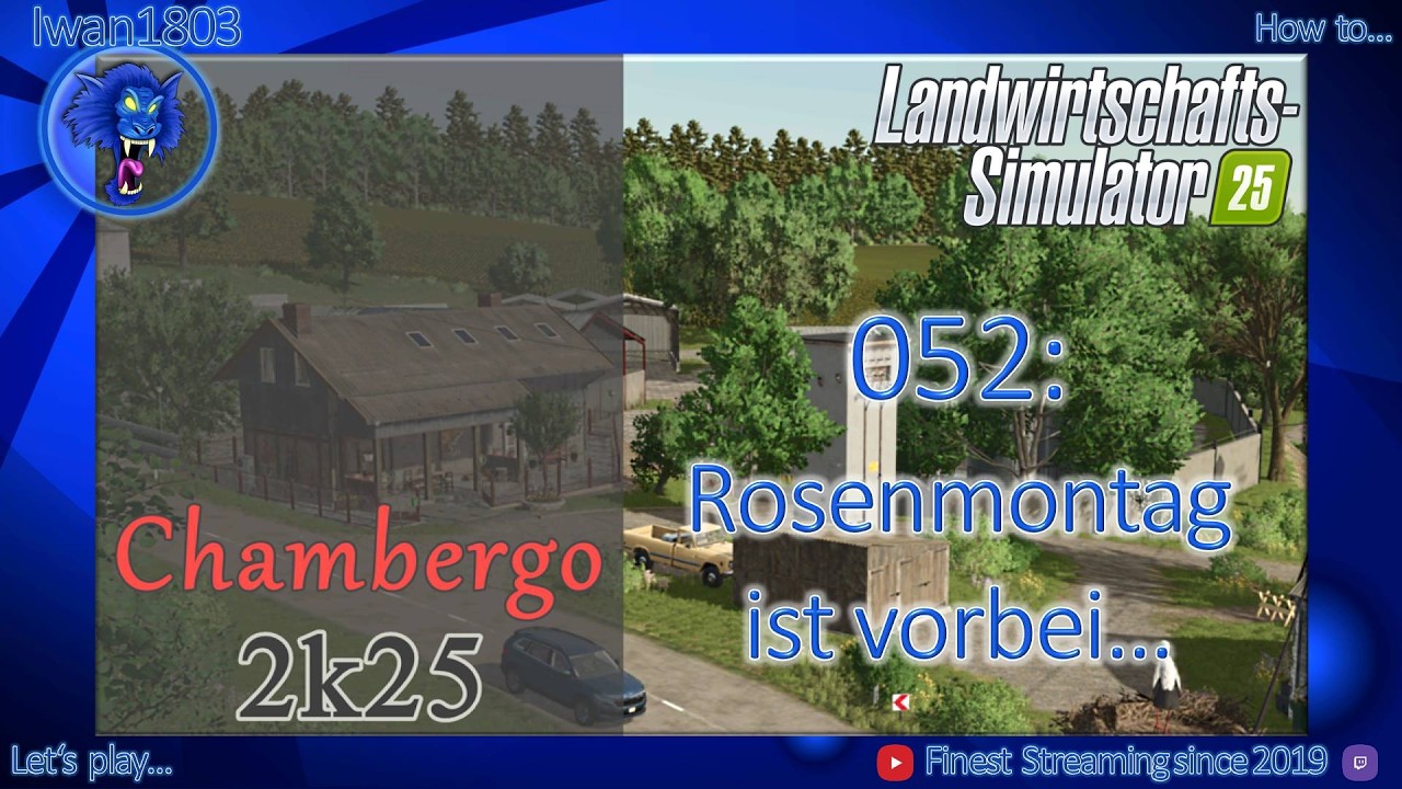 🚜 LS25 Chambergo 052: Rosenmontag ist vorbei...
