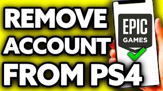 How To Remove Epic Games Account from PS4 (Very EASY!)