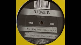DJ Balloon - Are You Ready For This ( X-Tended Hard Mix) 2003