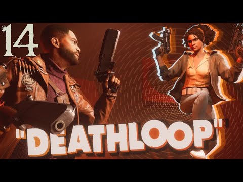 SB Plays DEATHLOOP 14 - Happy Accidents
