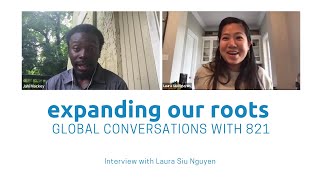 Expanding Our Roots: Laura Siu Nguyen