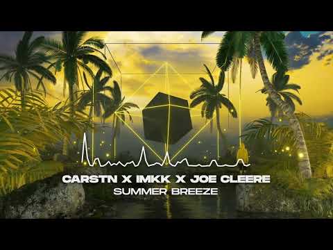 CARSTN x IMKK x Joe Cleere - Summer Breeze [Official Audio]