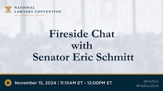 Click to play: Fireside Chat with Senator Eric Schmitt