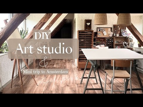 Art Studio Makeover on a Budget & Amsterdam Moments