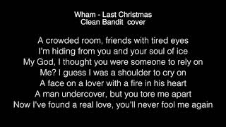 Clean Bandit- Last Christmas Lyrics (WHAM! cover, Radio 2 Breakfast Show session)