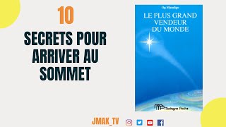 Les 10 secrets pour atteindre le sommet| Le plus grand vendeur du monde de Og Ma