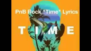 PnB Rock &quot;Time&quot; Lyrics