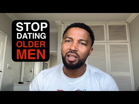 Stop dating older men || Men dating young women