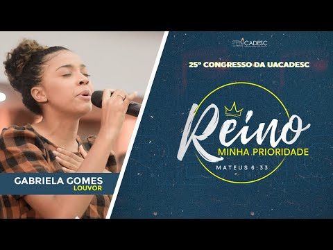 DEUS PROVERÁ | GABRIELA GOMES | 25º CONGRESSO DA UACADESC