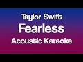 Taylor Swift - Fearless (Acoustic Karaoke)