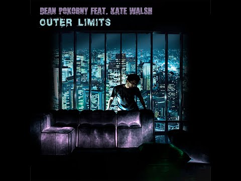 Dean Pokorny feat Kate Walsh - Outer Limits