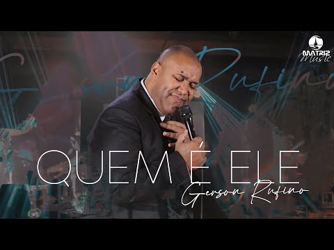 @GersonRufinoOficial - Quem é Ele "DVD JESUS E EU" [Clipe Oficial]