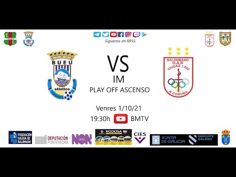 211001 IM BUEU AT - BM OAR (Play Off Ascenso)
