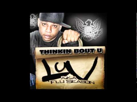 LUV AKA FLU SEASON - THINKING BOUT U