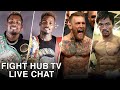 ARE THE CHARLOS P4P NOW? PACQUIAO & MCGREGOR TRAINING FOR FIGHT! FIGHT HUB LIVE CHAT