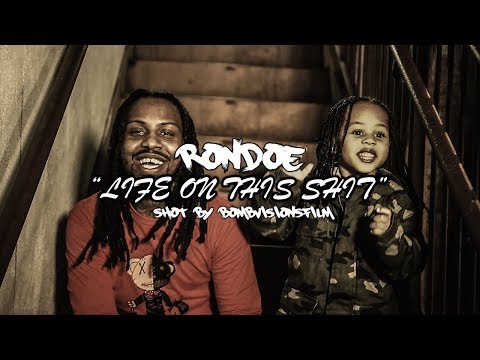 Rondoe - “Life On This Shit” (Official Music Video) | Shot By @BOMBVISIONSFILM