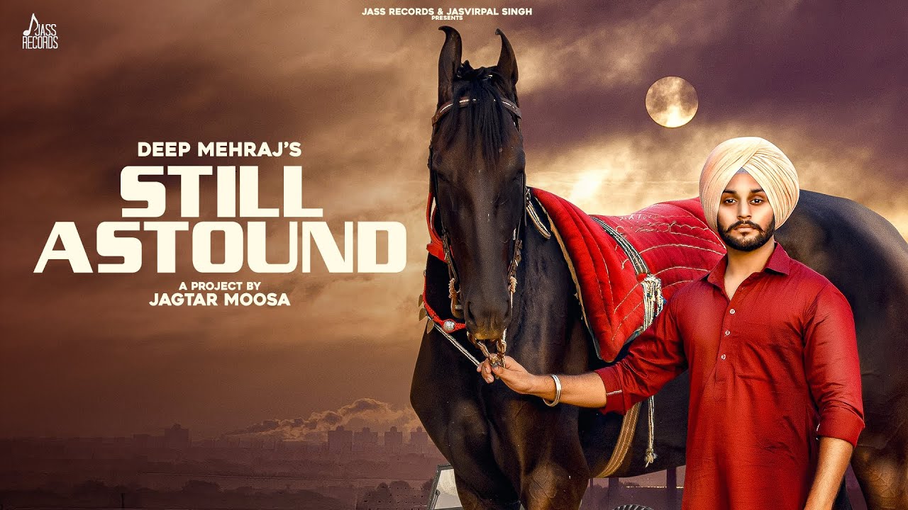 Still Astound Lyrics | Jass Records | Deep Mehraj