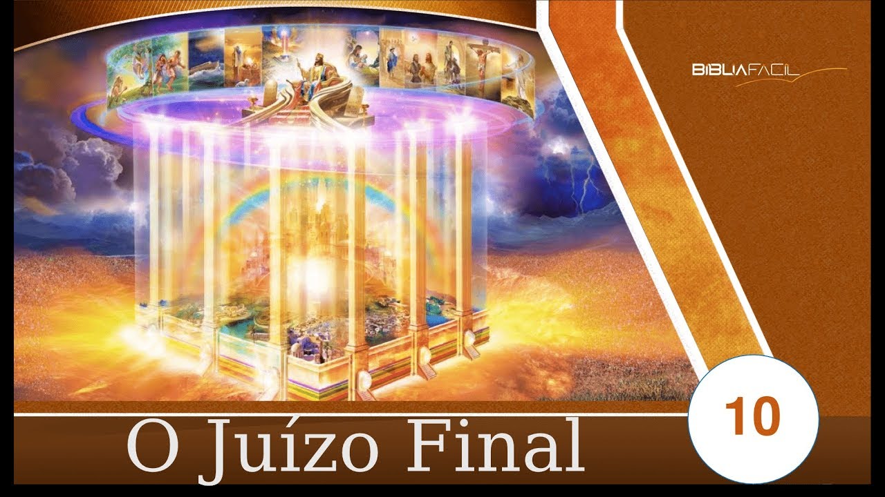 BÍBLIA FÁCIL | O SANTUÁRIO | TEMA 10 - O JUÍZO FINAL