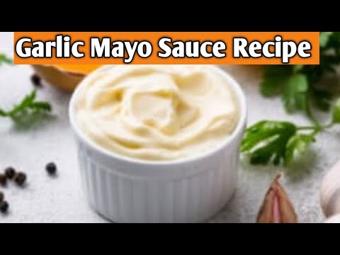 Easy 5 Minutes Garlic Mayo Sauce Recipe | Garlic Mayo Dip Recipe