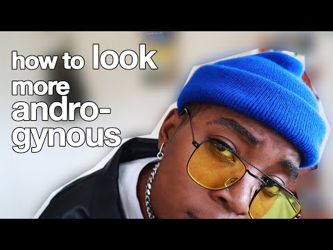 How To Look More Androgynous