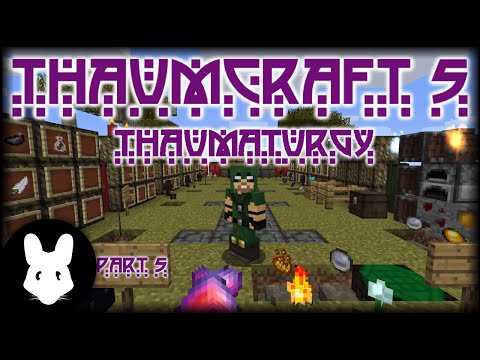 Thaumcraft 5 Getting Started: Part 5 Thaumaturgy