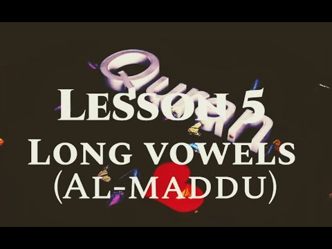 Lesson 5-1 Long vowels_The Natural Madd