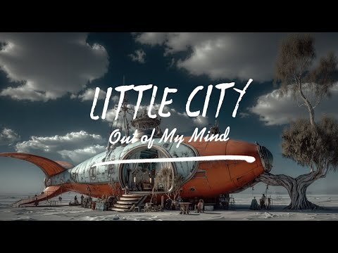 Little City - Out Of My Mind | ALFfx' Visual  AI Treatment
