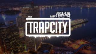 Vanic x Tove Styrke - Borderline