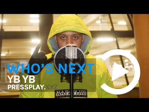 YB YB - Who's Next? [S1.E7] (Prod. Savvbeats) | Pressplay