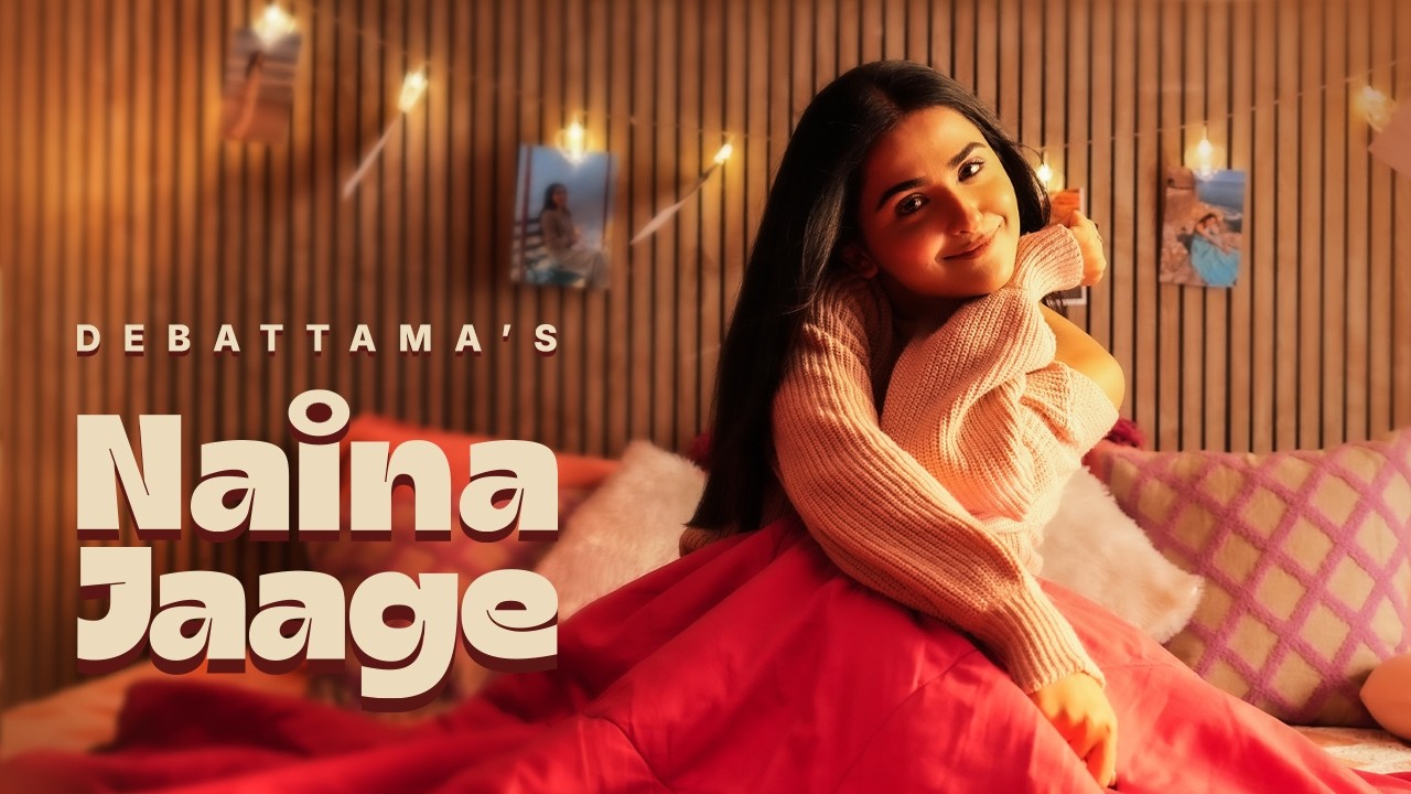 Naina Jaage Lyrics | Debattama