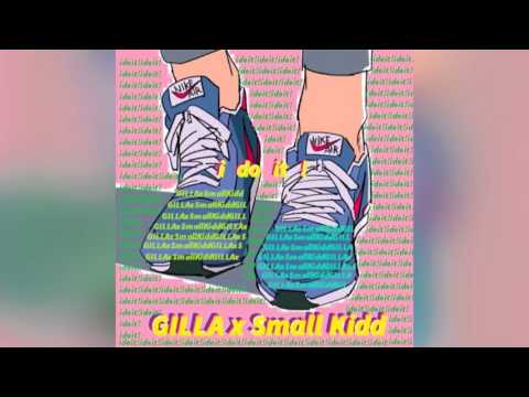 GILLA x Small Kidd  -  idoit! (prod. by GILLA)