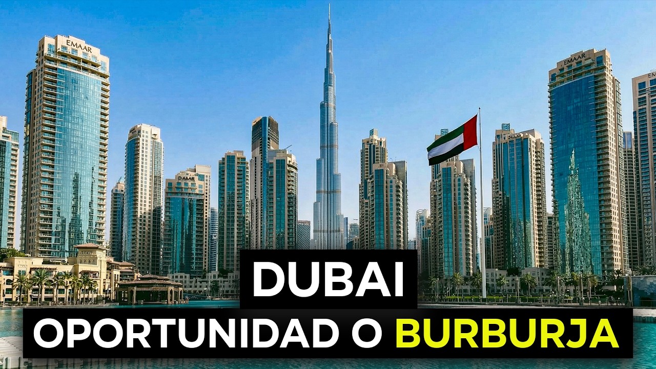 DUBÁI: ¿LA MAYOR OPORTUNIDAD INMOBILIARIA DE LA DÉCADA O UNA BURBUJA A PUNTO DE EXPLOTAR?