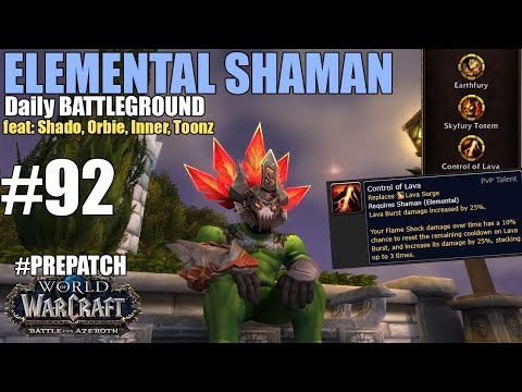 ⚡Control of Lava Build - 8.0 PREPATCH - DAILY BG 92 - Elemental Shaman PvP
