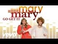 Mary Mary - Go Get It 