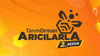 Tarım Orman Arıcılarla 🐝 2. Sezon 1. Bölüm