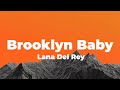 Lana Del Rey - Brooklyn Baby (Lyrics)