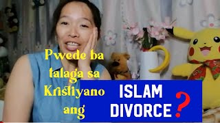 SHARIA COURT DIVORCE FOR CHRISTIANS IN THE PHILIPPINES. ISLAM DIVORCE IN THE PHILIPPINES.
