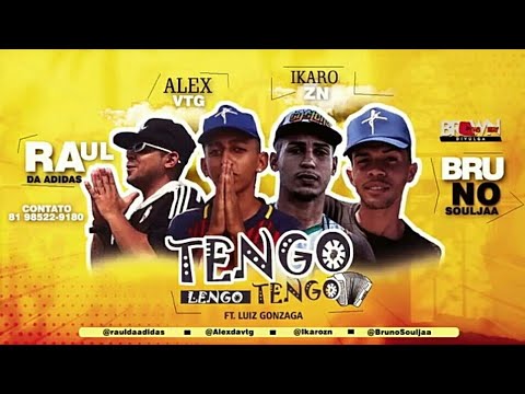 ALEX VTG, RAUL DA ADIDAS, BRUNO SOULJAA, IKARO ZN - TENGO LENGO TENGO  (OFICIAL)