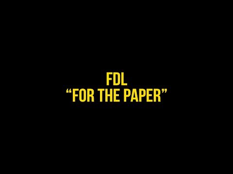 FDL - For the Paper (Shot by @directedbyeli)