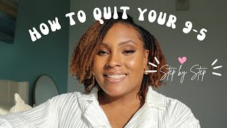 The Ultimate 9-5 Escape Plan | Step By Step Tips to Quitting Your Job
