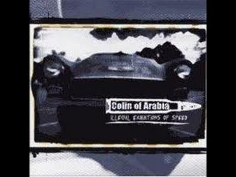Colin Of Arabia - Illegal Exhibitions Of Speed LP [FULL]