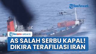 Salah Sasaran! Detik-detik AS Serbu Kapal Kontainer Dikira Terafiliasi dengan Iran di Laut Arab